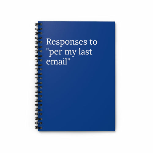 Responses to per my last email Funny Notebook