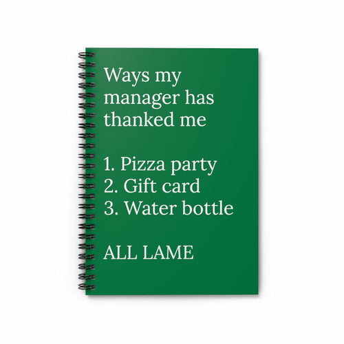 Ways my manger has thanked me Funny Notebook