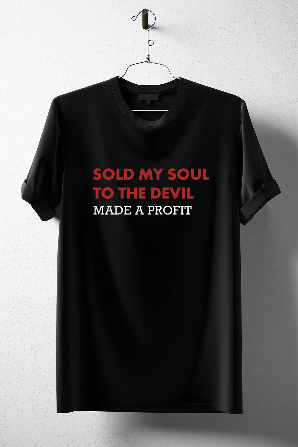 Sold My Soul to the Devil and Made a Profit T-Shirt