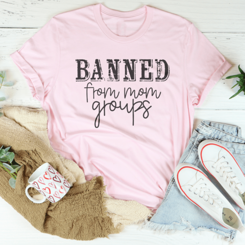 Banned From Mom Groups Tee 100 Percent Ring Spun Cotton Digital Print For Mystic Gothic Moms