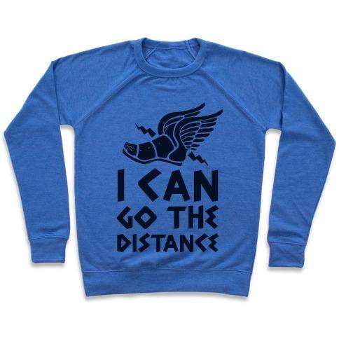 I CAN GO THE DISTANCE CREWNECK SWEATSHIRT